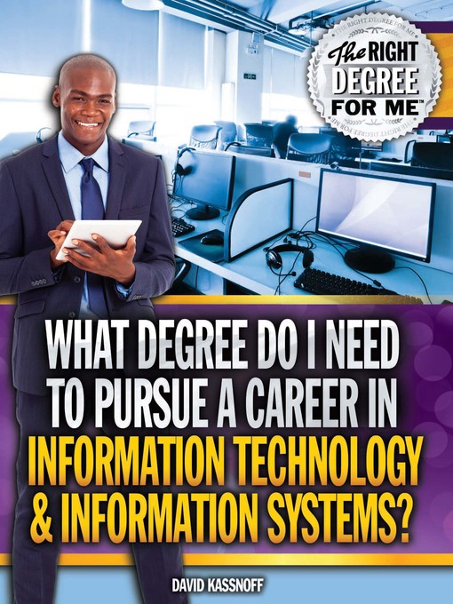 Cover of What Degree Do I Need to Pursue a Career in Information Technology & Information Systems?
